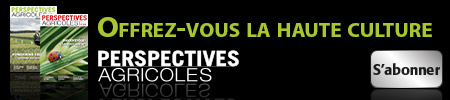 Abonnez-vous à Perspectives Agricoles et accédez aux nouveaux contenus réservés chaque mois