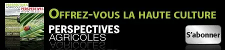 Abonnez-vous à Perspectives Agricoles et accédez aux nouveaux contenus réservés chaque mois