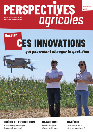 Numéro 536 de Perspectives Agricoles : CES INNOVATIONS qui pourraient changer le quotidien